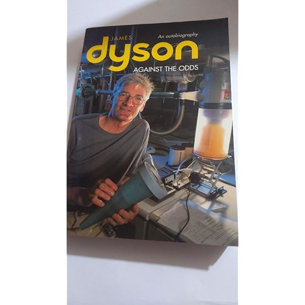 Against the Odds: An Autobiography: Amazon.co.uk: Dyson, James